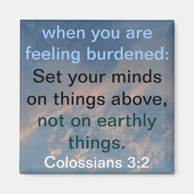 set your minds on things above bible verse magnet (Front)