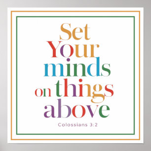 Set Your Minds On Things Above Christian Quote Poster