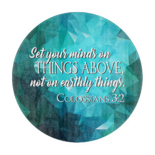 Set Your Minds on Things Above Cutting Board