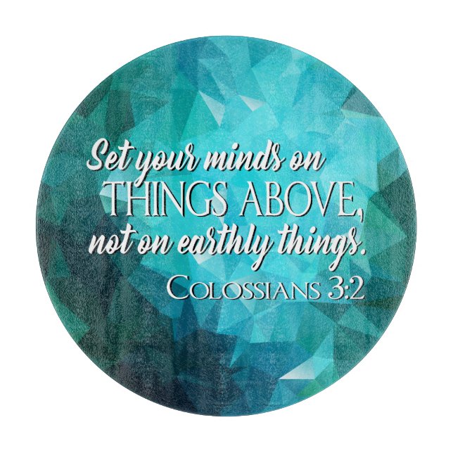 Set Your Minds on Things Above Cutting Board (Front)