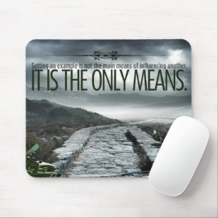 "Setting an example" Inspirational Quote Mouse Pad