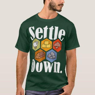 Settle Down Board Game Night Longest Settlers Shee T-Shirt