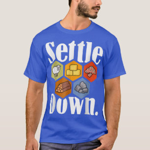 Settle Down Board Game Night Longest Settlers Shee T-Shirt