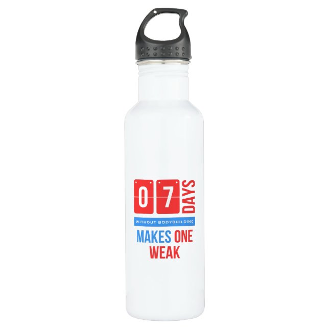 Seven days without bodybuilding makes one weak 710 ml water bottle (Front)