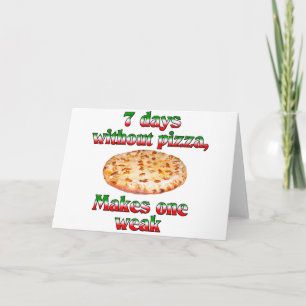 Seven Days Without Pizza Holiday Card