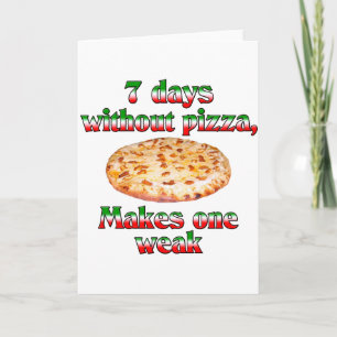Seven Days Without Pizza Holiday Card