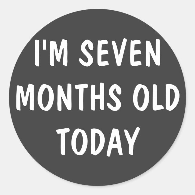 SEVEN Month Old Baby Classic Round Sticker (Front)