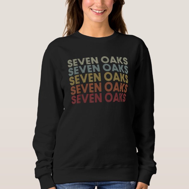 Seven Oaks South Carolina Seven Oaks SC Retro Vint Sweatshirt (Front)