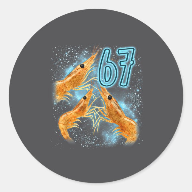 Seven Six Sarcastic Lover Shrimp 67 Seafood Classic Round Sticker (Front)