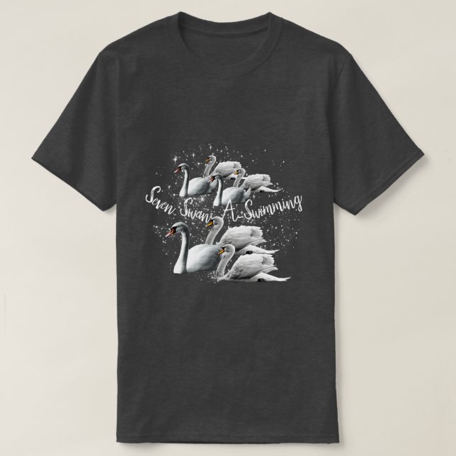 Seven Swans A Swimming T-Shirt (Design Front)