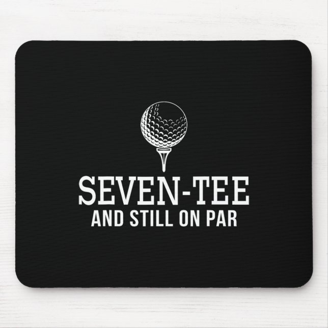 Seven Tee Golf Birthday 70th Birthday Women Mens 7 Mouse Pad (Front)
