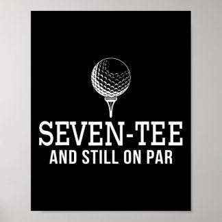 Seven Tee Golf Birthday 70th Birthday Women Mens 7 Poster