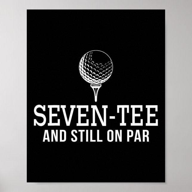 Seven Tee Golf Birthday 70th Birthday Women Mens 7 Poster (Front)