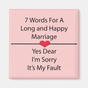 Seven Words For a Long and Happy Marriage Magnet
