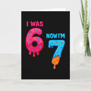 Seven Year Old Birthday I Was 6 Now I'm 7 67 Ice C Card