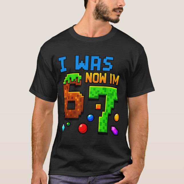Seven Year Old Birthday, Was 6 Now I'm 7 Funny 67  T-Shirt (Front)