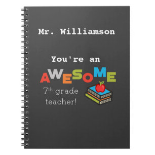 Seventh Grade Teacher Appreciation Awesome Notebook