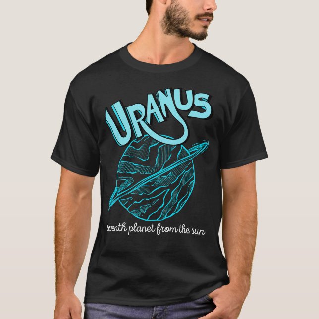 seventh planet from the sun , uranus  T-Shirt (Front)