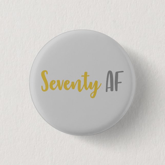 Seventy AF Funny 70th Birthday Gift 3 Cm Round Badge (Front)