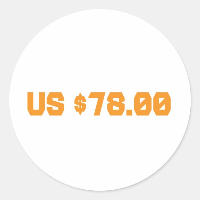 Seventy eight dollars classic round sticker (Front)