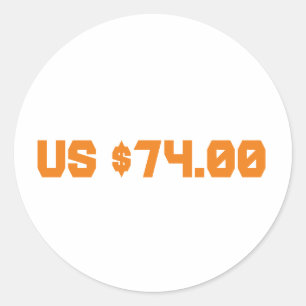 Seventy four dollars classic round sticker