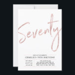Seventy | Modern Rose Gold 70th Birthday Party Invitation<br><div class="desc">Celebrate your special day with this simple stylish 70th birthday party invitation. This design features a brush script "Seventy" with a clean layout in black & rose gold colour combo. More designs available at my shop BaraBomDesign.</div>
