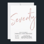 Seventy | Modern Rose Gold 70th Birthday Party Invitation<br><div class="desc">Celebrate your special day with this simple stylish 70th birthday party invitation. This design features a brush script "Seventy" with a clean layout in black & rose gold colour combo. More designs available at my shop BaraBomDesign.</div>