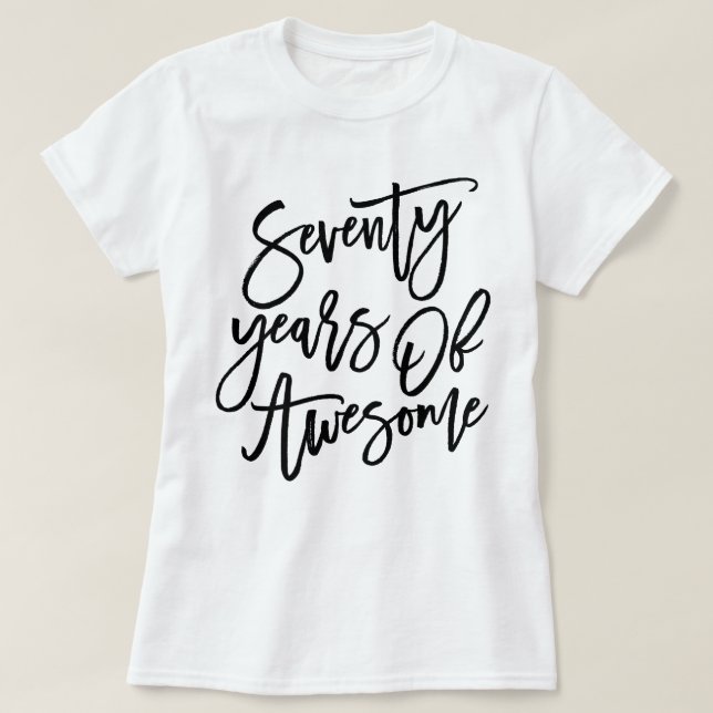 Seventy Years Of Awesome | Black Script T-Shirt (Design Front)