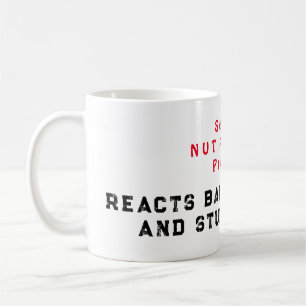 Severe Nut Allergy Present - Reacts Badly Coffee Mug