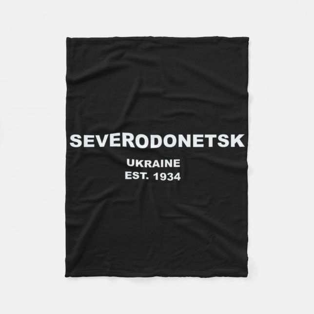 Severodonetsk Ukraine  Fleece Blanket (Front)