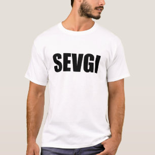 Sevgi love in Azerbaijani T-Shirt