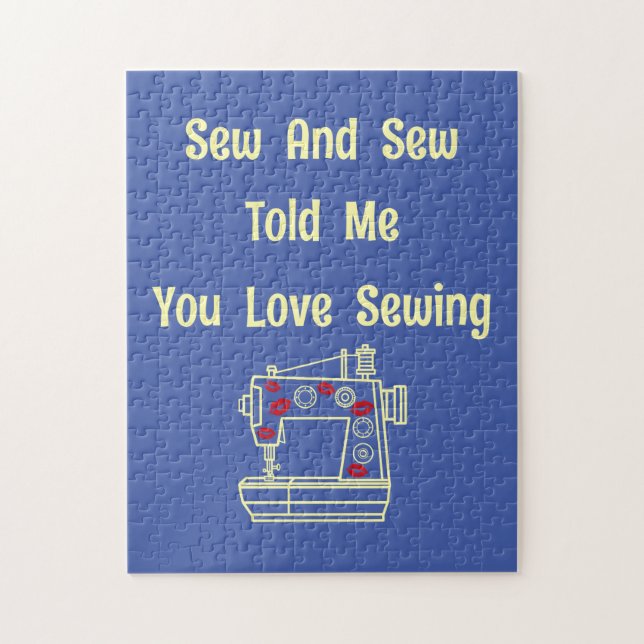 Sew And Sew Told Me You Love Sewing  Jigsaw Puzzle (Vertical)