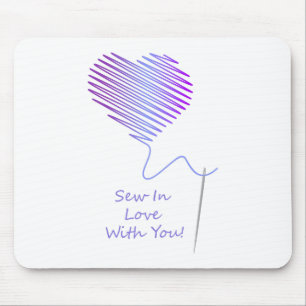Sew in Love with You Mouse Pad