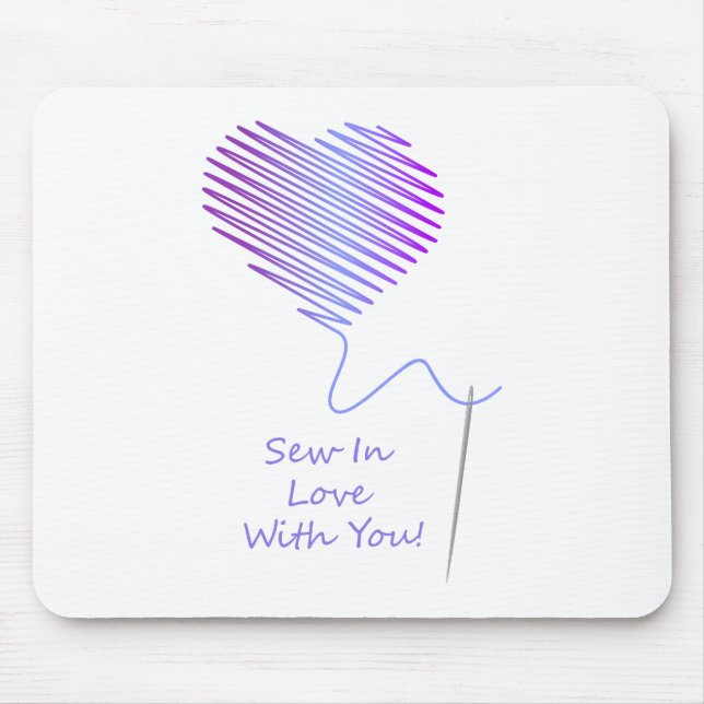 Sew in Love with You Mouse Pad (Front)