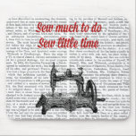 Sew Little Time Illustration Mouse Pad<br><div class="desc">Inspirational & Holidays</div>