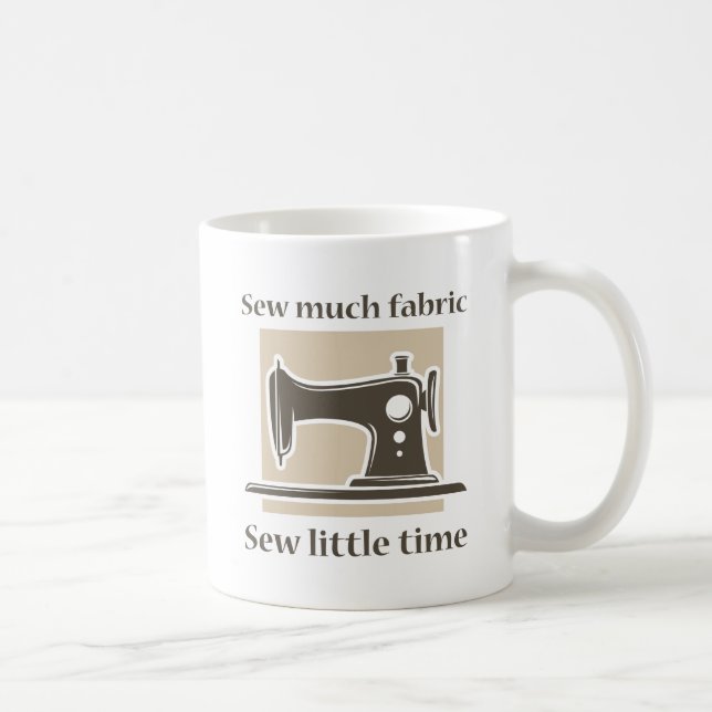 Sew Much Fabric Coffee Mug (Right)