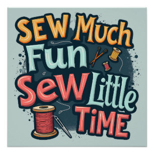 Sew Much Fun Sew Little Time Retro Stitch Art Poster