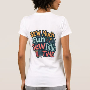Sew Much Fun Sew Little Time Retro Stitch Art T-Shirt