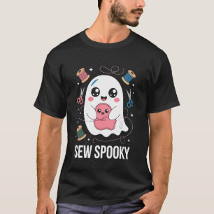 Sew Spooky Cute Girly Ghost Funny Sewing Halloween T-Shirt