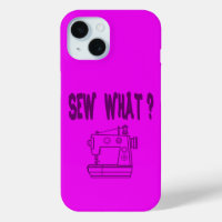 Sew What ?