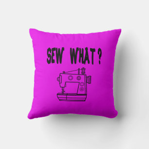 Sew What ? Cushion