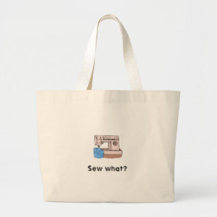 Sew what? large tote bag