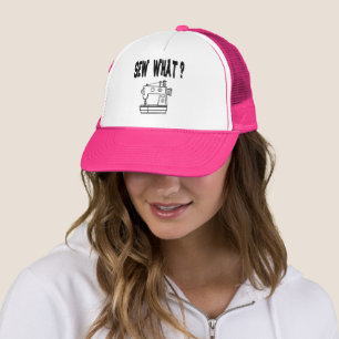 Sew What ? Trucker Hat