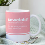 Sewcialist  Funny Sewing Modern Typography Coffee  Coffee Mug<br><div class="desc">Sewcialist  Funny Sewing Modern Typography Coffee Mug features a funny dictionary description of a someone who sews. Designed for you by Evco Studio www.zazzle.com/store/evcostudio</div>