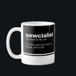 Sewcialist  Funny Sewing Modern Typography Coffee  Mug<br><div class="desc">Sewcialist  Funny Sewing Modern Typography Coffee Mug features a funny dictionary description of a someone who sews. Designed for you by Evco Studio www.zazzle.com/store/evcostudio</div>