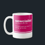 Sewcialist  Funny Sewing Modern Typography Coffee  Mug<br><div class="desc">Sewcialist  Funny Sewing Modern Typography Coffee Mug features a funny dictionary description of a someone who sews. Designed for you by Evco Studio www.zazzle.com/store/evcostudio</div>