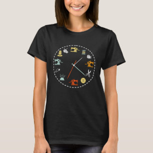 Sewing Clock Face Funny Sewers Tools I Sew All Day T-Shirt