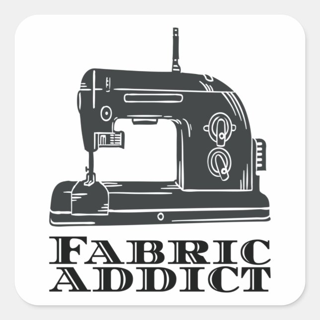 Sewing - Fabric Addict Square Sticker (Front)