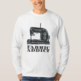 Sewing - Fabric Addict T-Shirt