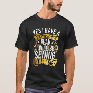 Sewing For Women Who Thread Sewist Quilter Seamst T-Shirt